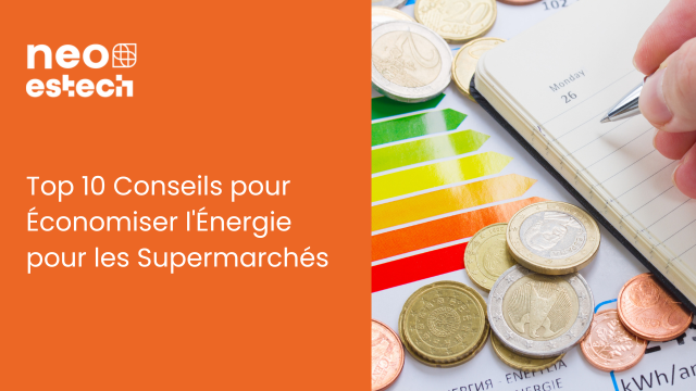 Top 10 Dicas de Economia de Energia para Supermercados