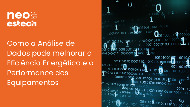 Como a Análise de Dados pode melhorar a Eficiência Energética e a Performance dos Equipamentos