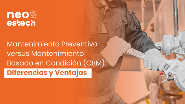 Manutenção Preventiva versus Manutenção Baseada em Condição(CBM): Diferenças e Vantagens